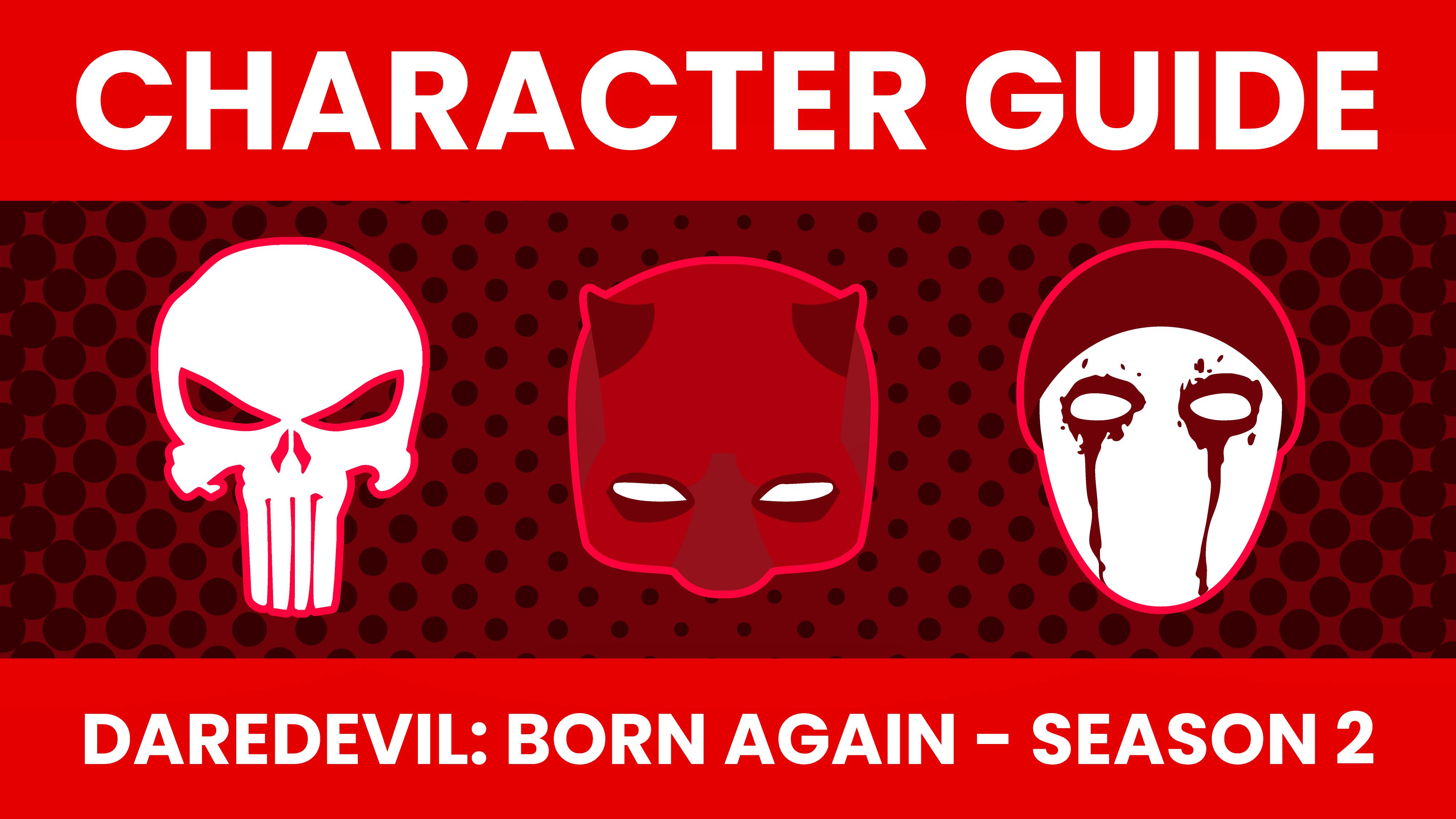 Symbols for Daredevil, the Punisher, and Muse - with text reading 'Character Guide - Daredevil: Born Again Season 2'.